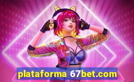 plataforma 67bet.com